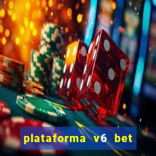 plataforma v6 bet paga mesmo